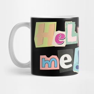 Help me! Designed with a ransom letter in mind... Mug